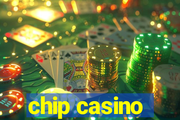 chip casino