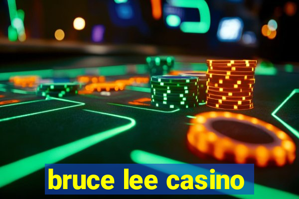 bruce lee casino