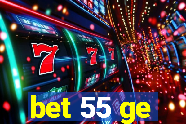 bet 55 ge