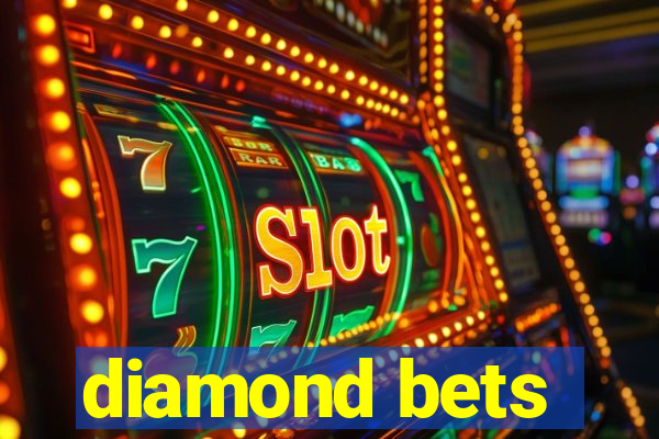 diamond bets