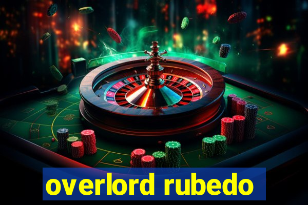 overlord rubedo