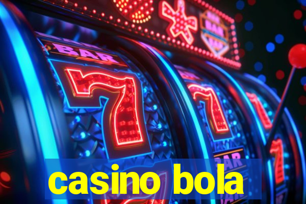 casino bola