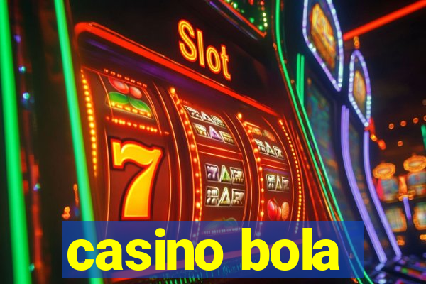 casino bola