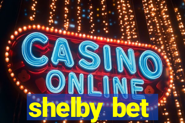 shelby bet