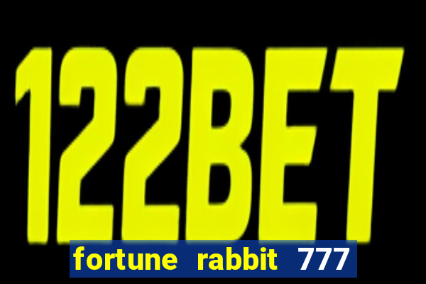 fortune rabbit 777 paga mesmo