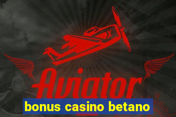 bonus casino betano