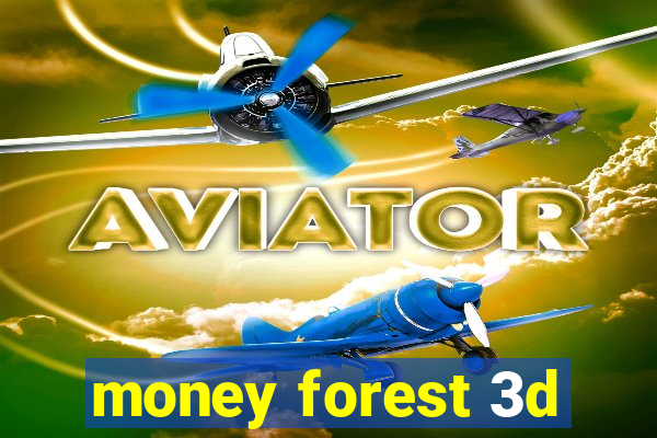 money forest 3d