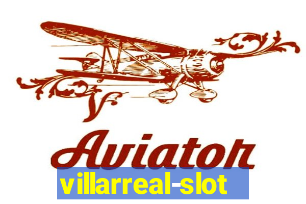 villarreal-slot