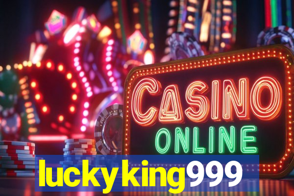 luckyking999