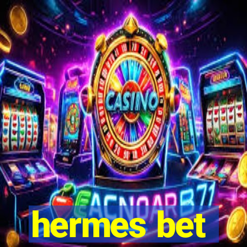 hermes bet