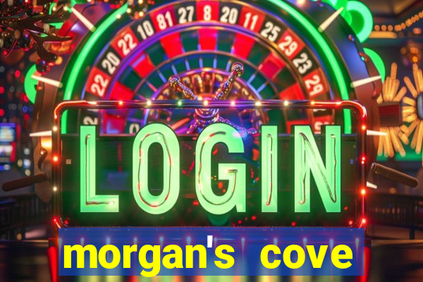 morgan's cove resort and casino