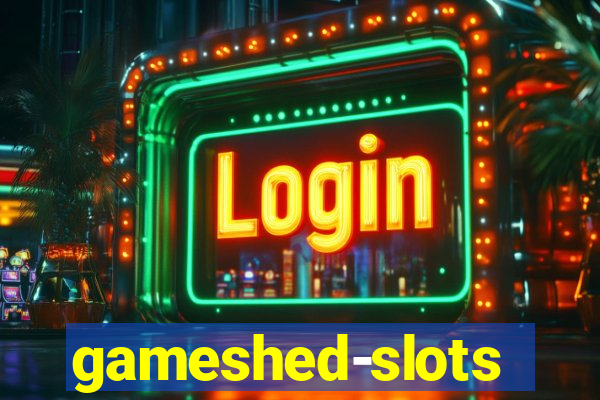 gameshed-slots