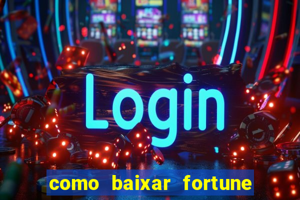 como baixar fortune tiger original