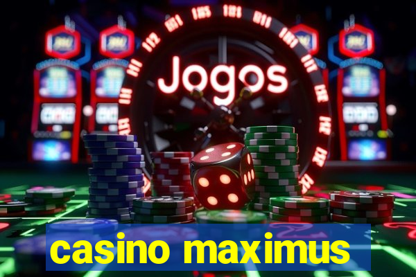 casino maximus