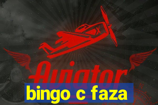 bingo c faza