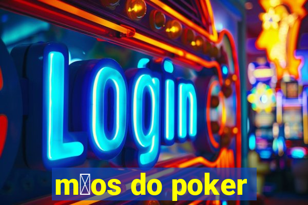 m茫os do poker