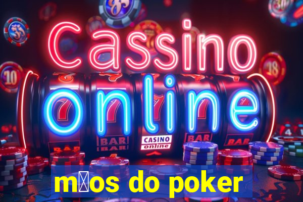 m茫os do poker