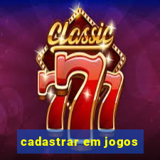 cadastrar em jogos