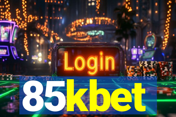 85kbet