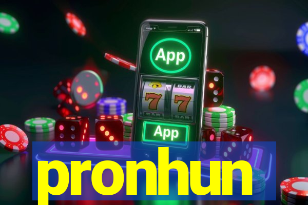 pronhun