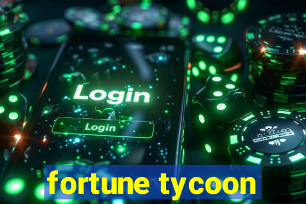 fortune tycoon