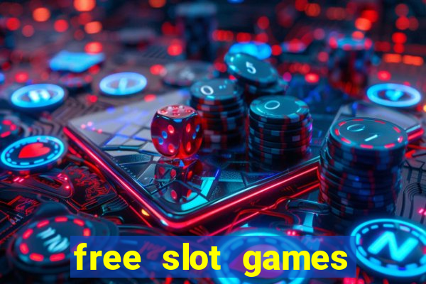 free slot games with bonuses