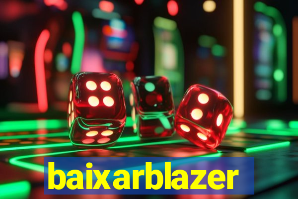 baixarblazer