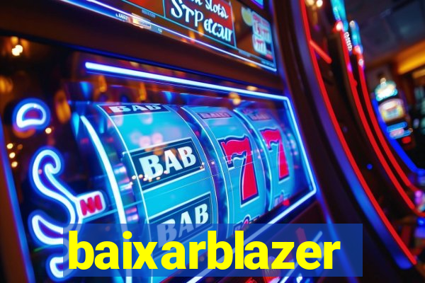 baixarblazer