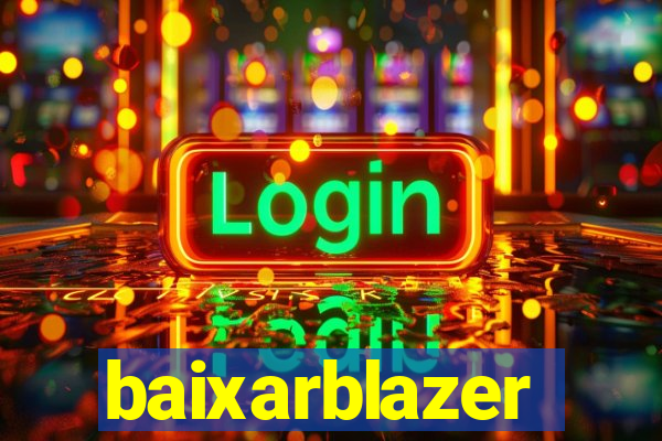 baixarblazer