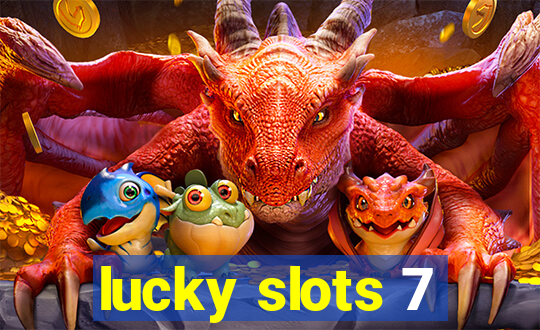 lucky slots 7