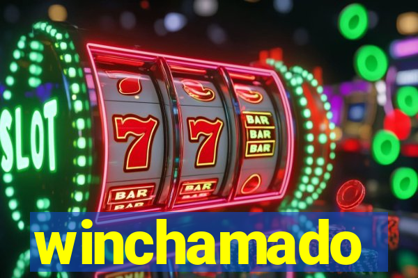 winchamado