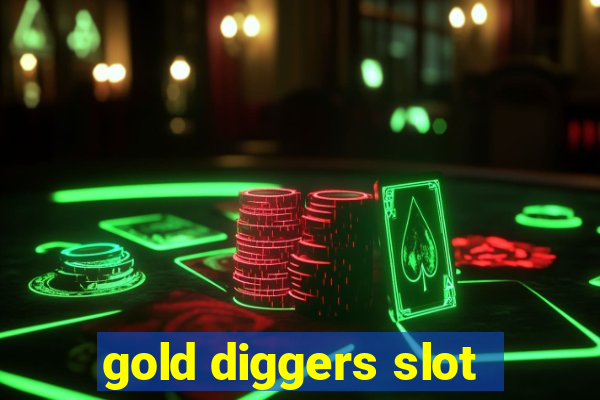 gold diggers slot