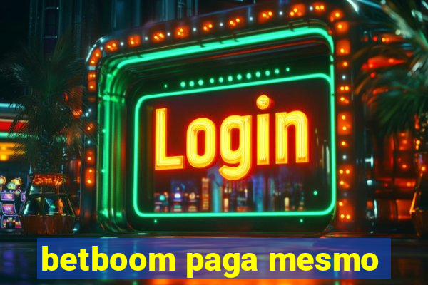 betboom paga mesmo