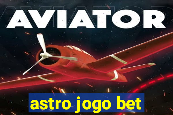 astro jogo bet