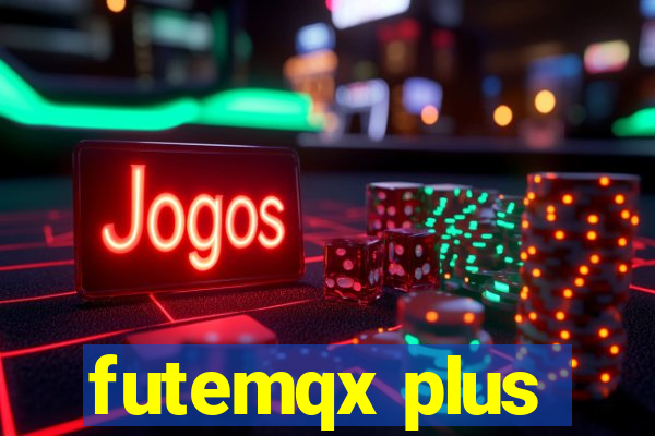 futemqx plus