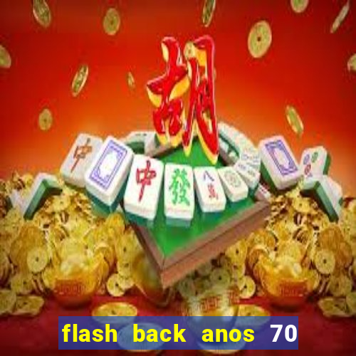 flash back anos 70 80 90 download gratis