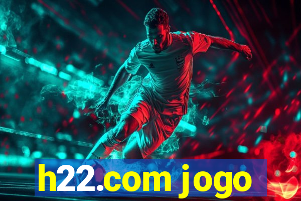 h22.com jogo