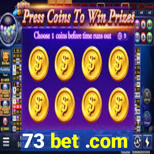 73 bet .com