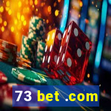 73 bet .com