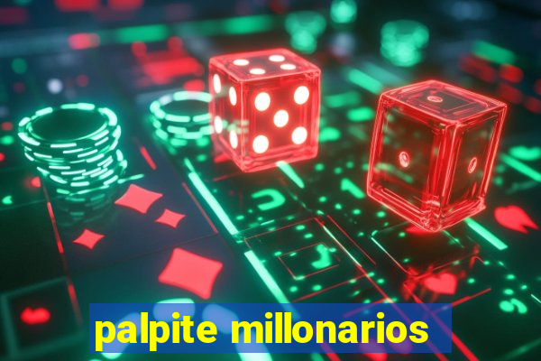 palpite millonarios