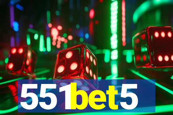 551bet5