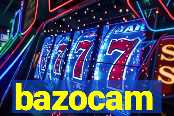 bazocam