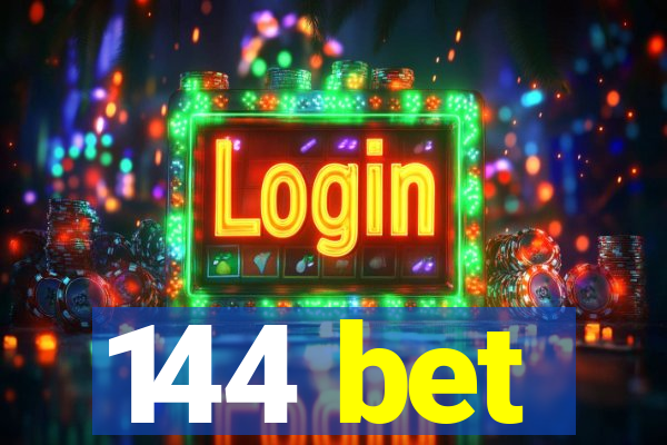 144 bet