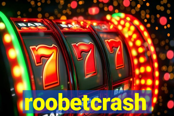 roobetcrash