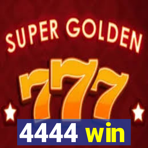 4444 win