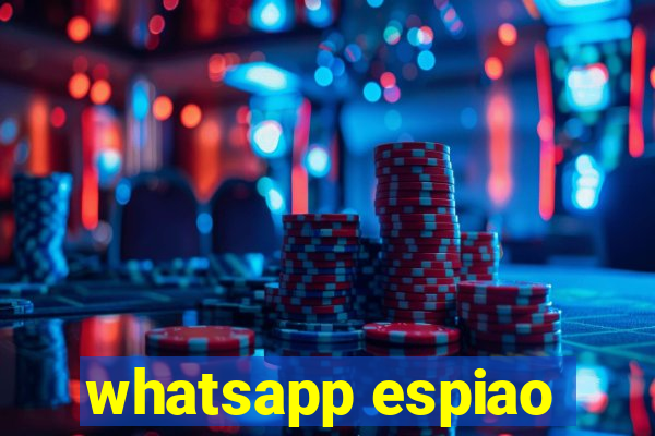 whatsapp espiao