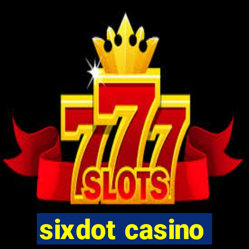 sixdot casino