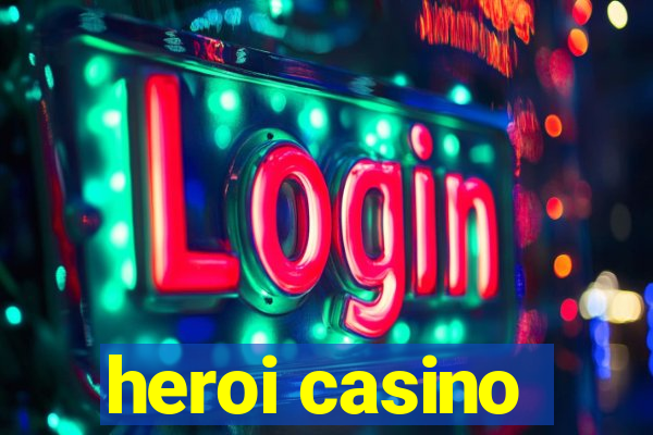 heroi casino