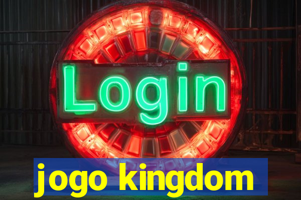 jogo kingdom