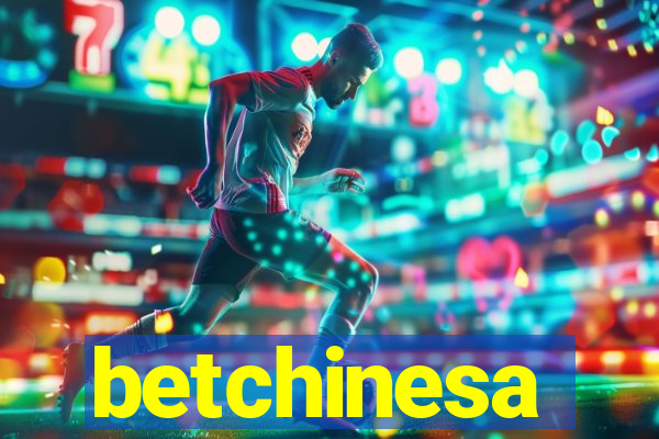 betchinesa